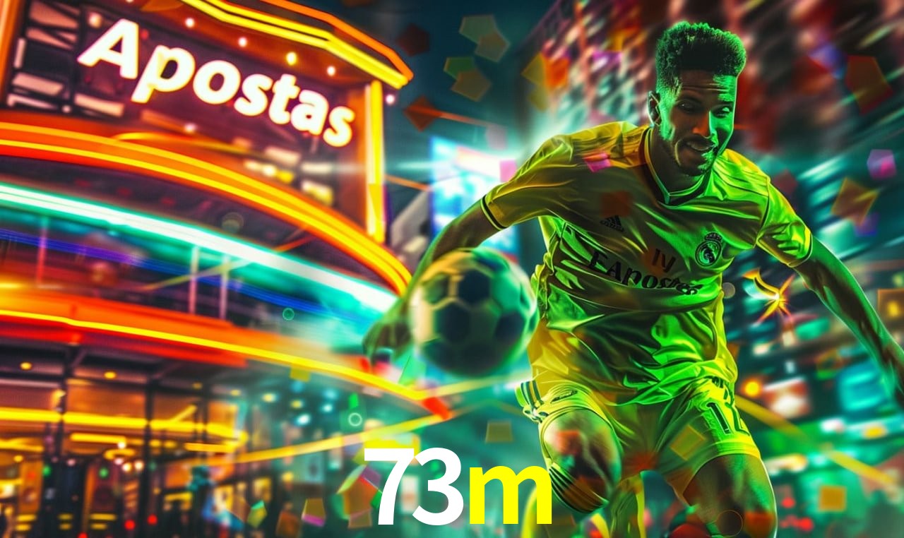 Apostas Esportivas na 73m: Um Guia Completo